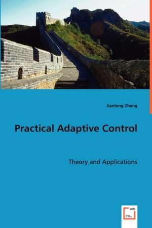 Practical Adaptive Control de Jianlong Zhang