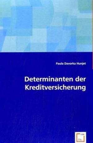 Determinanten der Kreditversicherung de Paula Davorka Hunjet