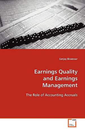 Earnings Quality and Earnings Management de Sanjay Bissessur