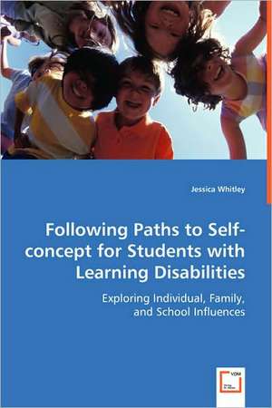 Following Paths to Self-concept for Students with Learning Disabilities de Jessica Whitley