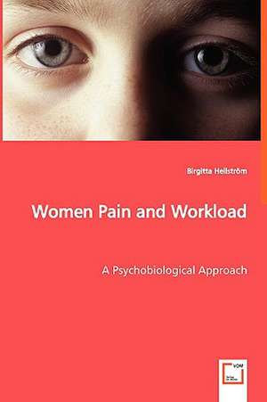 Women Pain and Workload de Birgitta Hellström