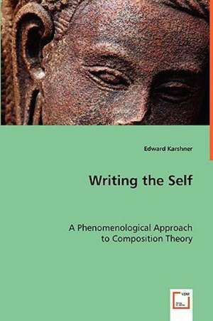 Writing the Self de Edward Karshner