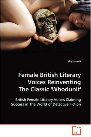 Female British Literary Voices Reinventing TheClassic ''Whodunit'' de aliz baumli