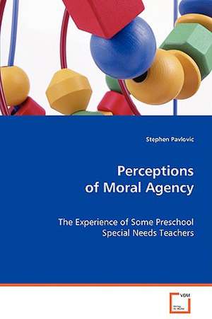 Perceptions of Moral Agency de Stephen Pavlovic