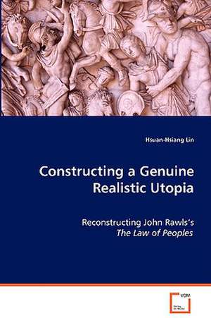 Constructing a Genuine Realistic Utopia de Hsuan-Hsiang Lin