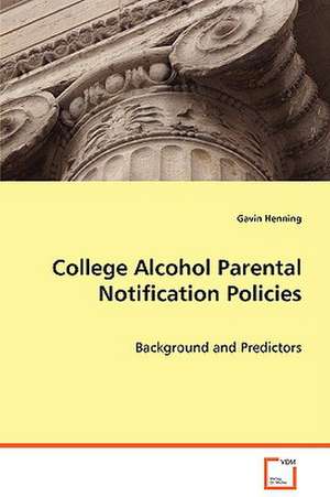 College Alcohol Parental Notification Policies de Gavin Henning