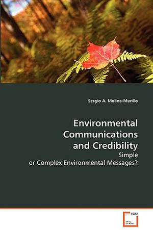 Environmental Communications and Credibility de Sergio A. Molina-Murillo