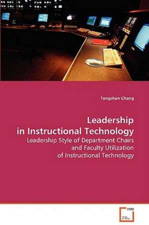 Leadership in Instructional Technology de Tongshan Chang