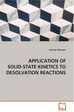 Application of Solid-State Kinetics to Desolvation Reactions de Ammar Khawam