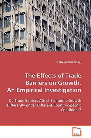 The Effects of Trade Barriers on Growth, An EmpiricalInvestigation de farrokh kahanmoui