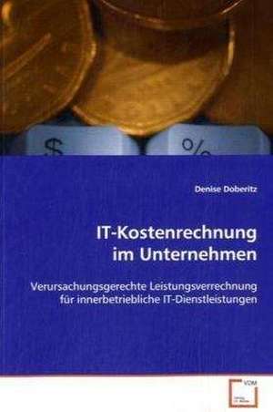 IT-Kostenrechnung im Unternehmen de Denise Doberitz