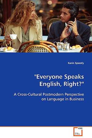 "Everyone Speaks English, Right?" de Karin Speedy