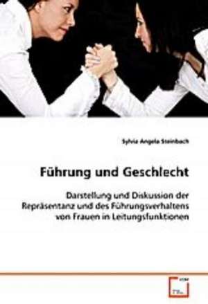 Führung und Geschlecht de Sylvia Angela Steinbach