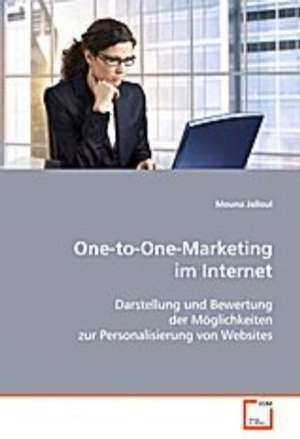 One-to-One-Marketing im Internet de Mouna Jalloul