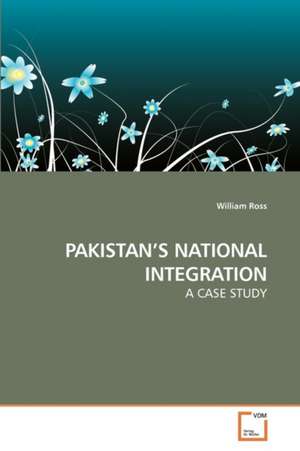 Pakistan's National Integration de Ross William