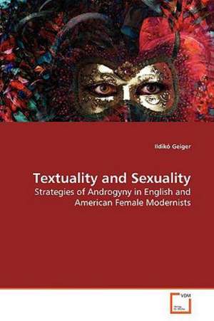 Textuality and Sexuality de Ildikó Geiger