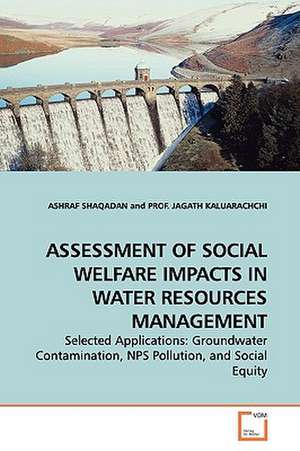 Assessment of Social Welfare Impacts in Water Resources Management de ASHRAF SHAQADAN