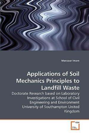 Applications of Soil Mechanics Principles to Landfill Waste de Mansoor Imam