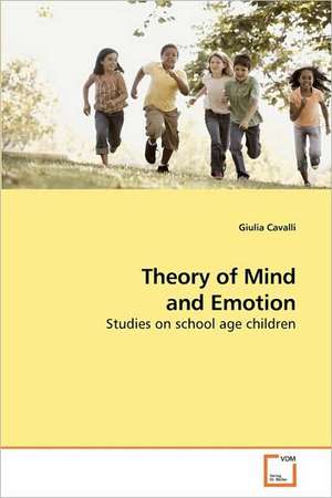 Theory of Mind and Emotion de Giulia Cavalli