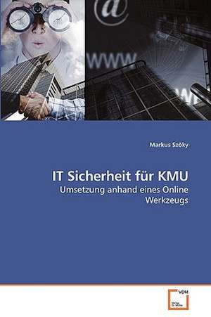 IT Sicherheit für KMU de Markus Szöky