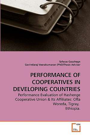 Performance of Cooperatives in Developing Countries de Tafesse Gezahegn