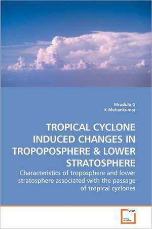 Tropical Cyclone Induced Changes in Tropoposphere de Mrudula G