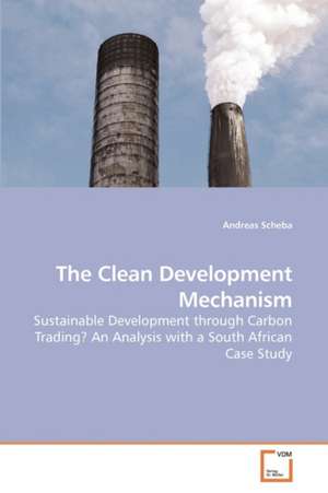 The Clean Development Mechanism de Scheba Andreas