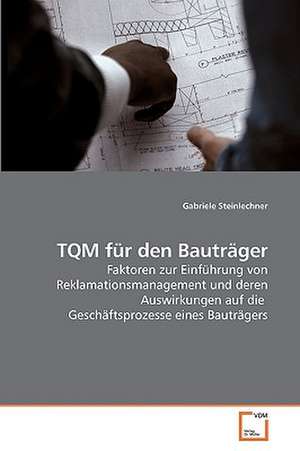 TQM für den Bauträger de Gabriele Steinlechner