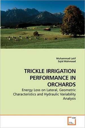 Trickle Irrigation Performance in Orchards de Muhammad Latif