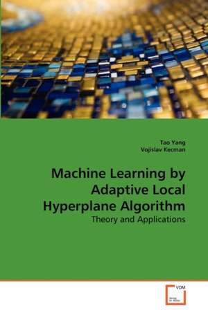 Machine Learning by Adaptive Local Hyperplane Algorithm de Yang Tao