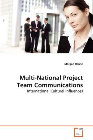 Multi-National Project Team Communications de Henrie Morgan