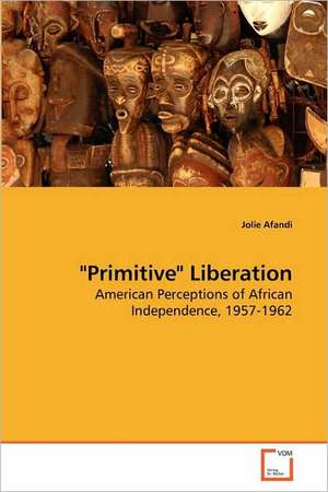 "Primitive" Liberation de Jolie Afandi