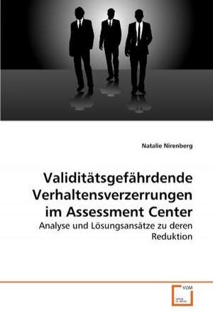 Validitätsgefährdende Verhaltensverzerrungen im Assessment Center de Natalie Nirenberg