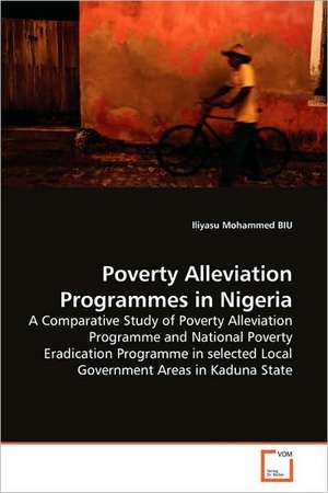 Poverty Alleviation Programmes in Nigeria de Iliyasu Mohammed Biu