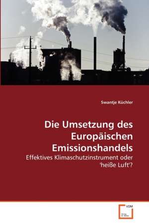 Die Umsetzung des Europäischen Emissionshandels de Küchler Swantje