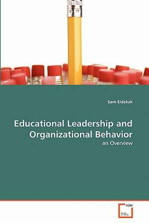 Educational Leadership and Organizational Behavior de Eldakak Sam