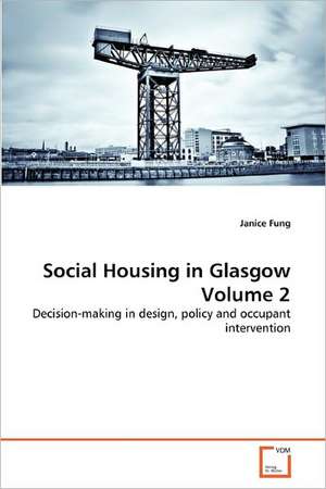 Social Housing in Glasgow Volume 2 de Fung Janice