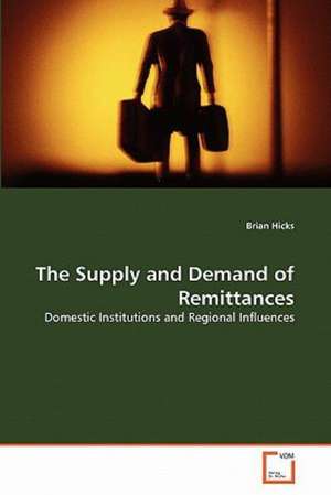 The Supply and Demand of Remittances de Brian Hicks