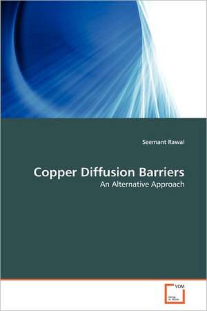 Copper Diffusion Barriers de Rawal Seemant