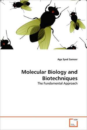 Molecular Biology and Biotechniques de Aga Syed Sameer