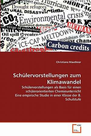 Schülervorstellungen zum Klimawandel de Christiane Mauthner