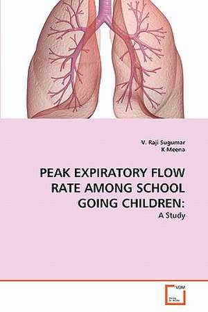 Peak Expiratory Flow Rate Among School Going Children de Sugumar V. Raji