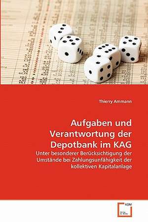 Aufgaben und Verantwortung der Depotbank im KAG de Thierry Ammann