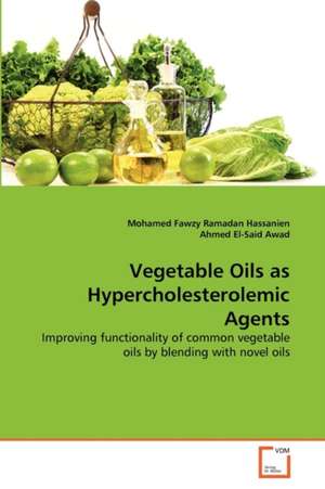 Vegetable Oils as Hypercholesterolemic Agents de Mohamed Fawzy Ramadan Hassanien