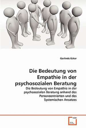 Die Bedeutung von Empathie in der psychosozialen Beratung de Gerlinde Ecker