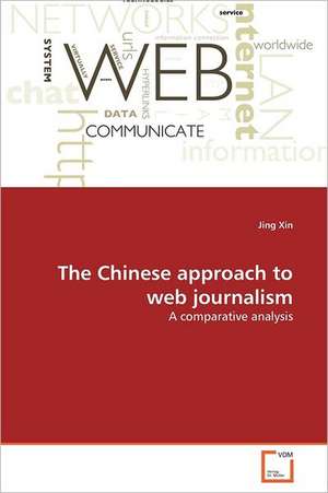 The Chinese approach to web journalism de Jing Xin