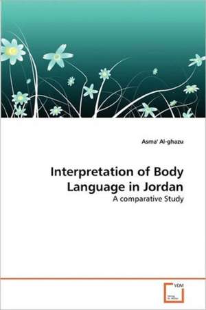 Interpretation of Body Language in Jordan de Asma' Al-ghazu