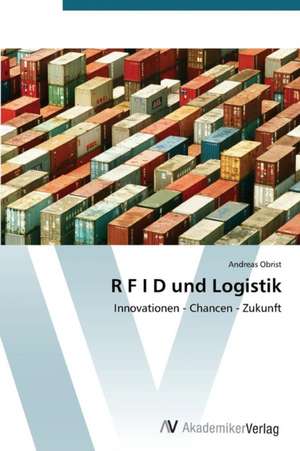 R F I D und Logistik de Obrist Andreas