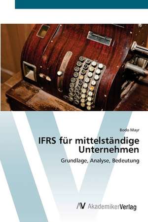 IFRS für mittelständige Unternehmen de Mayr Bodo