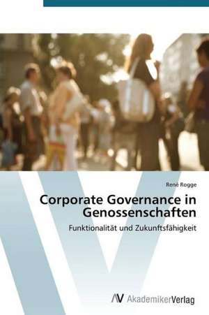 Corporate Governance in Genossenschaften de Rogge René